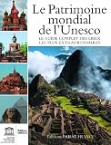Patrimoine mondial de l'unesco : Votre guide complet vers les destinations les plus extraordinaires