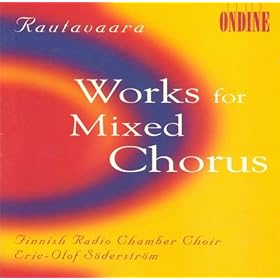 Rautavaara, E.: Choral Music - Katedralen / Die Erste Elegie / Nirvana Dharma / Praktisch Deutsch / Lorca Suite (Finnish Radio Chamber Choir)