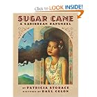 Click here to buy Sugar Cane: A Caribbean Rapunzel by Patricia Storace and Raul Colon.