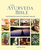 Image of The Ayurveda Bible: The Definitive Guide to Ayurvedic Healing