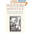 Jesus, Jobs, and Justice: African American Women and Religion by Bettye Collier-Thomas