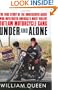 Under and Alone: The True Story of the Undercover Agent Who Infiltrated America's Most Violent Outlaw Motorcycle Gang