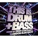 This Is Drum 'n' Bass: Mixed By High Contrast and London Elektricity