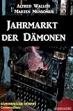 Details zu "Jahrmarkt der D&auml;monen (D&auml;monenj&auml;ger Murphy)"