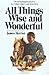 All Things Wise and Wonderful