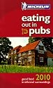 Eating out in Pubs 2010 guide (Michelin Guides)