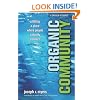 Organic Community: Creating a Place Where People Naturally Connect (mersion: Emergent Village resources for communities of faith)
