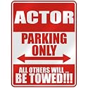 " ACTOR PARKING ONLY " PARKING SIGN OCCUPATIONS