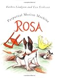 Rosa: Perpetual Motion Machine