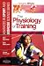 The Physiology of Training: Advances in Sport and Exercise Science series (Advances in Sport and Exercise Science)