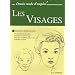 Les Visages : Apprendre � dessiner pas � pas