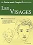 Les Visages : Apprendre � dessiner pas � pas