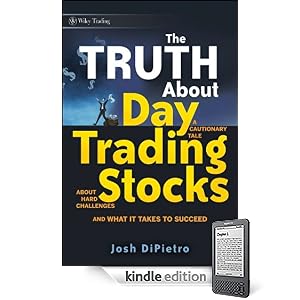 The Truth About Day Trading Stocks: A Cautionary Tale About Hard Challenges and What It Takes To Succeed