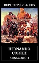 Hernando Cortez (with Illustrations) Hernando Cortez (with Illustrations)