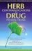 Herb Contraindications and Drug Interactions Third Edition