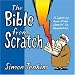 The Bible from Scratch: A Lightning Tour from Genesis to Revelation