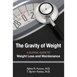 The Gravity of Weight: A Clinical Guide to Weight Loss and Maintenance [Paperback]