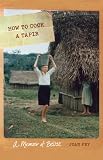 How to Cook a Tapir: A Memoir of Belize (At Table)