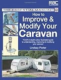 How to improve & modify your caravan : your in-depth colour illustrated guide to understanding, improving & modifying your caravan