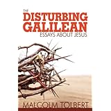 the disturbing galilean essays about jesus