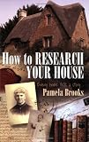 How to Research Your House: Every Home Tells a Story...