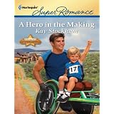 A Hero in the Making (Harlequin Superromance)