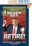 Ready...Set...Retire!: Financial Strategies for the Rest of Your Life