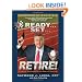 Ready...Set...Retire!: Financial Strategies for the Rest of Your Life