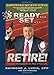 Ready...Set...Retire!: Financial Strategies for the Rest of Your Life