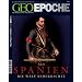 GEO Epoche 31/2008: Als Spanien die Welt beherrschte: Das Magazin f�r Geschichte
