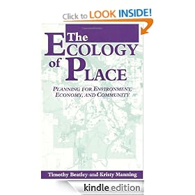 The Ecology of Place: Planning for Environment, Economy, and Community: Planning for Environment, Economy and Community