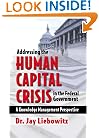 Addressing the Human Capital Crisis in the Federal Government: A Knowledge Management Perspective