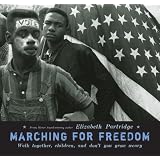 Marching For Freedom: Walk Together Children and Don't You Grow Weary