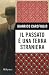 Il passato � una terra straniera (BUR EXTRA)