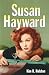 Susan Hayward: Her Films and Life