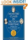 Master Class in Fiction Writing: Techniques from Austen, Hemingway, and Other Greats