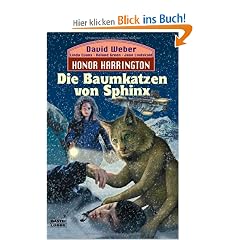 Die Baumkatzen von Sphinx: Honor Harrington, Bd. 10. Roman