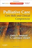 Palliative Care: Core Skills and Clinical Competencies, Expert Consult  Online and Print, 2e