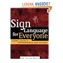 Sign Language for Everyone: A Basic Course in Communication with the Deaf