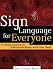 Sign Language for Everyone: A Basic Course in Communication with the Deaf