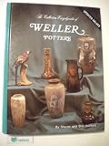 The Collectors Encyclopedia of WELLER POTTERY