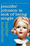 Jennifer Johnson is Sick of Being Single