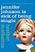 Jennifer Johnson is Sick of Being Single