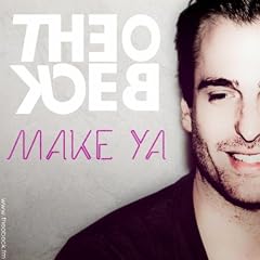 Make Ya (Radio Mix)