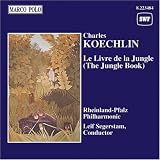 Charles Koechlin: Le Livre de la Jungle (The Jungle Book) - Rheinland-Pfalz Philharmonic / Leif Segerstam
