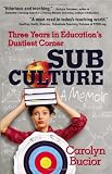 Sub Culture: Three years in education's dustiest corner