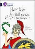 How to be an Ancient Greek in 25 easy stages