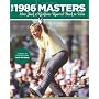 The 1986 Masters: How Jack Nicklaus Roared Back to&hellip by John Boyette