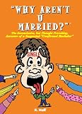 Why Aren't U Married: The Inconclusive, but Thought Provoking Answers of a Suspected 