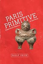 Paris Primitive: Jacques Chirac's Museum on the Quai Branly